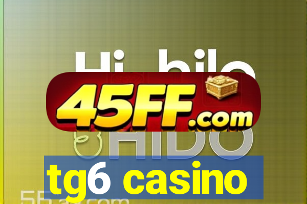 tg6 casino